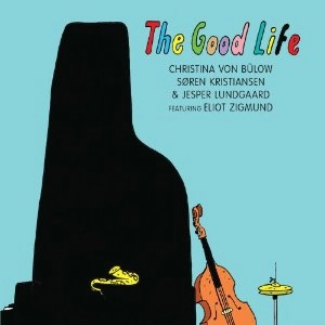 CHRISTINA VON BULOW / クリスティーナ・フォン・ビューロー / GOOD LIFE