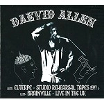 DAEVID ALLEN / デイヴッド・アレン / BRAINVILLE LIVE IN THE UK/EUTERPE STUDIO REHERSAL TAPES