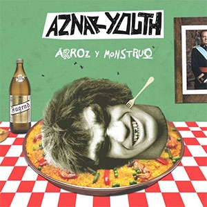 AZNAR YOUTH / アズナール・ユース / アローズ・イモンストゥルオ / ARROZ Y MONSTRUO