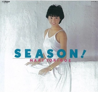 MARI TORIGOE / 鳥越マリ / SEASON！+4