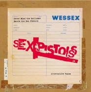 SEX PISTOLS / セックス・ピストルズ / NEVER MIND THE BOLLOCKS HERE'S THE SEX PISTOLS - ALTERNATIVE TAKES