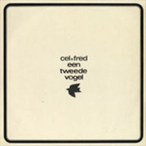 CEL OVERBERGHE & FRED VAN HOVE / EEN TWEEDE VOGEL