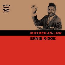 ERNIE K-DOE / アーニーK.ドゥー / マザー･イン･ロウ / MOTHER IN LOW