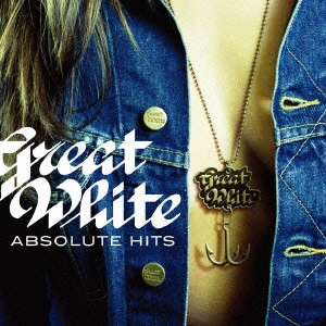 GREAT WHITE / グレイト・ホワイト / アブソルート・ヒッツ