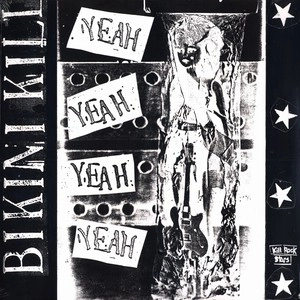 BIKINI KILL / ビキニ・キル / "YEAH, YEAH, YEAH, YEAH (LP) "