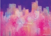 eouzen / Ｉ　Ｇｏ　Ｔｏ　Ｓｌｅｅｐ