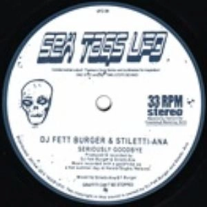 DJ FETT BURGER & STILETTI ANA / SERIOUSLY GOODBYE