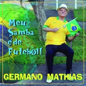 GERMANO MATHIAS / ジェルマーノ・マチアス / MEU SAMBA E DE FUTEBOL!