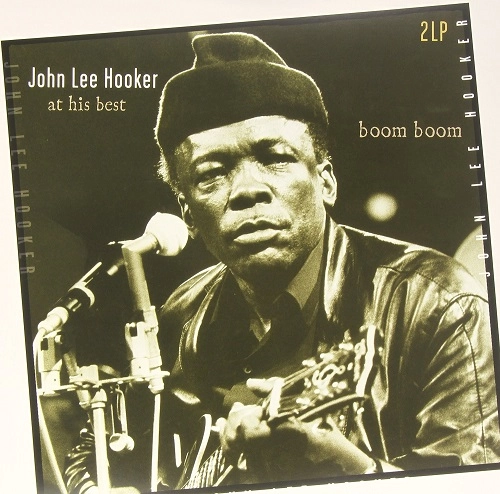 JOHN LEE HOOKER / ジョン・リー・フッカー / BOOM BOOM: AT HIS BEST