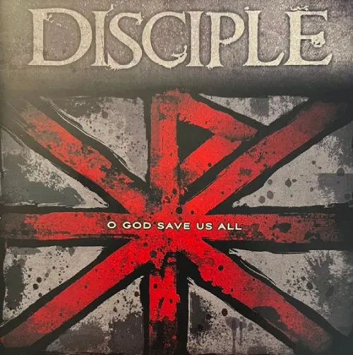 DISCIPLE / O GOD SAVE US ALL
