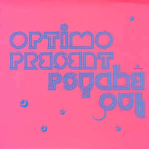 OPTIMO / オプティモ / PRESENT PSYCHE OUT