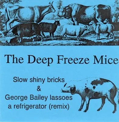 DEEP FREEZE MICE / SLOW SHINY BRICKS