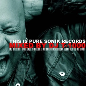 DJ T-1000 / PURE SONIK: MIXED