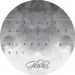 TOPPER & VII / VARIOUS ARTISTS EP