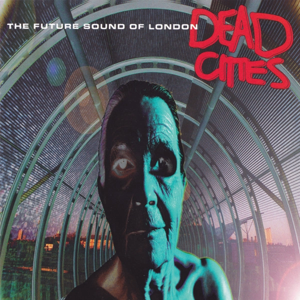 FUTURE SOUND OF LOND / DEAD CITIES