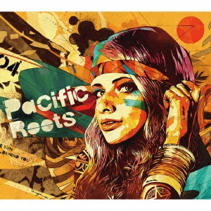 V.A. / オムニバス / Pacific Roots vol.4