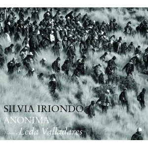 SILVIA IRIONDO / シルビア・イリオンド / ANONIMA, TRIBUTO A LEDA VALLADARES