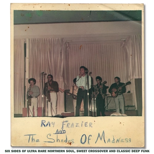 RAY FRAZIER & THE SHADES OF MADNESS / RAY FRAZIER & THE SHADES OF MADNESS
