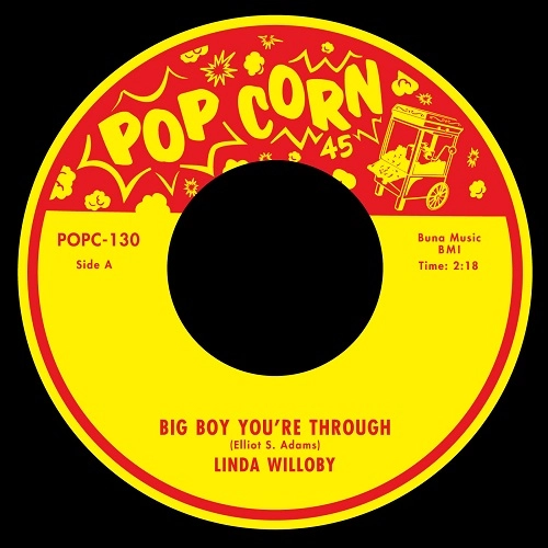 LINDA WILLOBY + BOBBY BROOKES / BIG BOY YOU'RE THROUGH + LITTLE GIRL (IS IT TRUE)