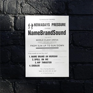 NAMEBRANDSOUND / NOWADAYS PRESSURE