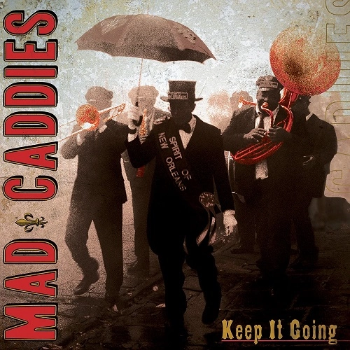 MAD CADDIES / マッドキャディーズ / KEEP IT GOING