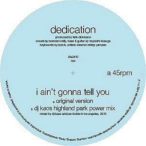 DEDICATION / デディケーション / AIN'T GONNA TELL YOU