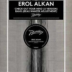 EROL ALKAN / エロル・アルカン / CHECK OUT YOUR MIND/BANG(U & BEAU WANZER REMIXES)