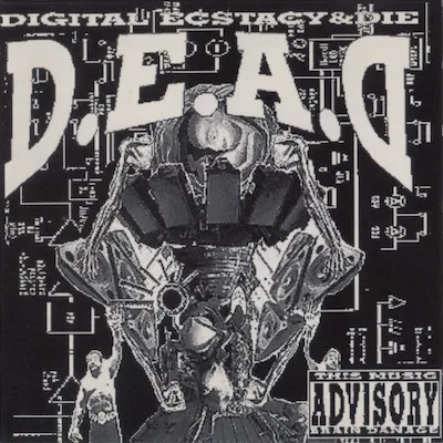 D.E.A.D. / DIGITAL ECSTACY & DIE
