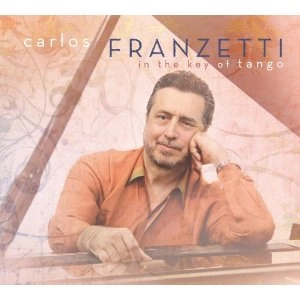 CARLOS FRANZETTI / カルロス・フランゼッティ / IN THE KEY OF TANGO