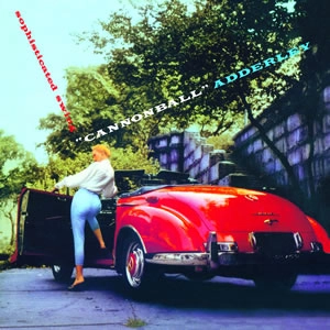 CANNONBALL ADDERLEY / キャノンボール・アダレイ / SOPHISTICATED SWING