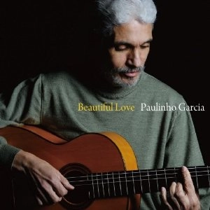 PAULINHO GARCIA / ポリーニョ・ガルシア / ひとり～プレイズ・スタンダード