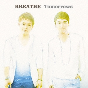 BREATHE (J-POP) / Tomorrows / TOMORROWS