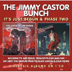 JIMMY CASTOR BUNCH / ジミー・キャスター・バンチ /  IT'S JUST BEGUN + PHASE TWO