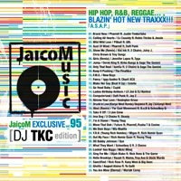 DJ TKC / JaicoM EXCLUSIVE VOL.95
