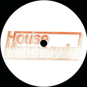 HOUSE MANNEQUIN   / HOUSE MANNEQUIN EP 6