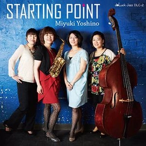 MIYUKI YOSHINO / 吉野ミユキ / スターティング・ポイント / STARTING POINT