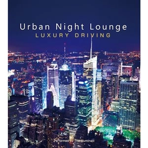 V.A. / Ｕｒｂａｎ　Ｎｉｇｈｔ　Ｌｏｕｎｇｅ　－ＬＵＸＵＲＹ　ＤＲＩＶＩＮＧ－