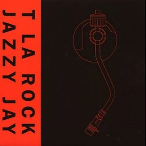 T LA ROCK & JAZZY JAY / IT'S YOURS