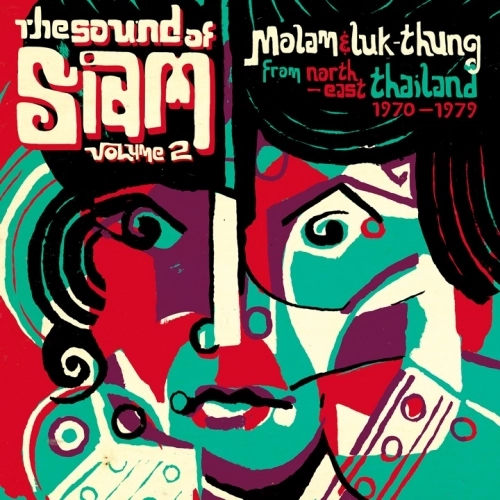 V.A. (SOUND OF SIAM) / THE SOUND OF SIAM 2 MOLAM & LUK THUNG ISAN FROM NORTH-EAST THAILAND 1970 - 1982 (CD)