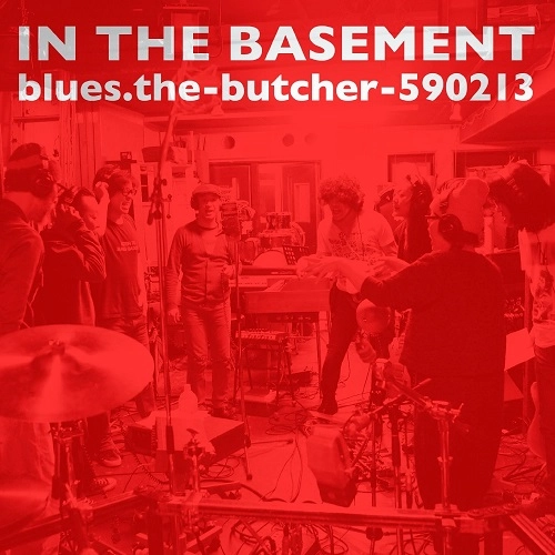 blues.the-butcher-590213 / ブルーズ・ザ・ブッチャー / イン･ザ･ベースメント / IN THE BASEMENT