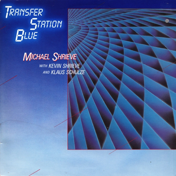 MICHAEL SHRIEVE / マイケル・シュリーヴ / TRANSFER STATION BLUE