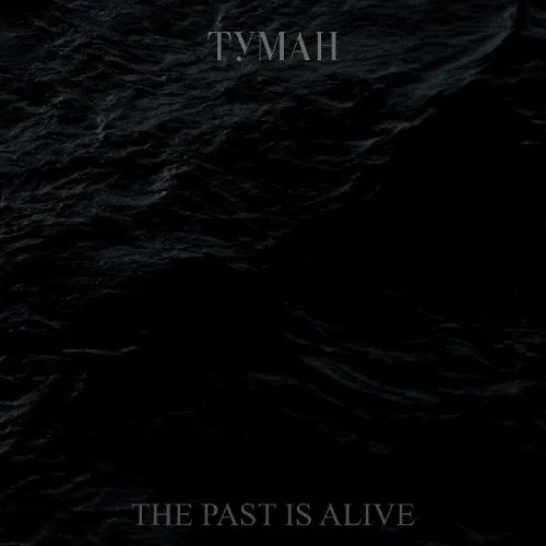 TYMAH / PAST IS ALIVE