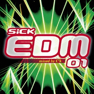 C'K / Ｃ’ｋ / SiCK EDM 01 mixed by C'k