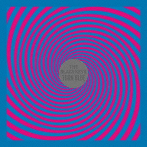 BLACK KEYS / ブラック・キーズ / ターン・ブルー / TURN BLUE