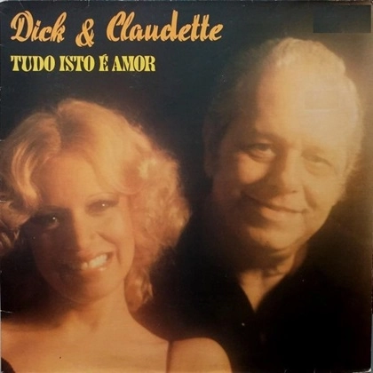 DICK FARNEY & CLAUDETTE SOARES / ディック・ファルネイ&クラウデッチ・ソアレス / TUDO ISTO E AMOR