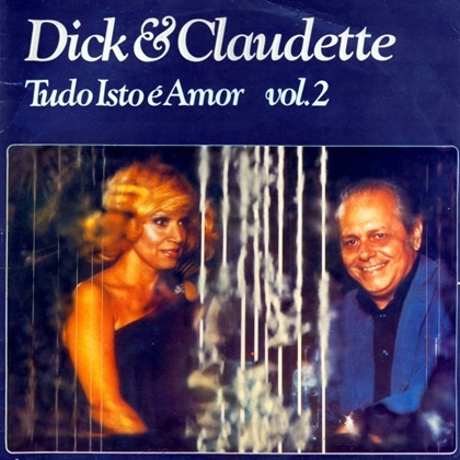 DICK FARNEY & CLAUDETTE SOARES / ディック・ファルネイ&クラウデッチ・ソアレス / TUDO ISTO E AMOR VOL.2