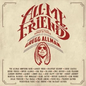 GREGG ALLMAN / グレッグ・オールマン / ALL MY FRIENDS: CELEBRATING THE SONGS & VOICE OF GREGG ALLMAN