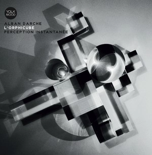 ALBAN DARCHE / アルバン・ダルシュ / PERCEPTION INSTANTANEE