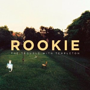 TROUBLE WITH TEMPLETON / トラブル・ウィズ・テンプルトン / ROOKIE