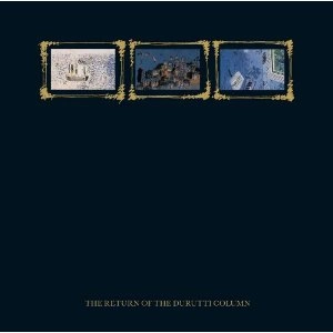 DURUTTI COLUMN / ドゥルッティ・コラム / RETURN OF THE DURUTTI COLUMN